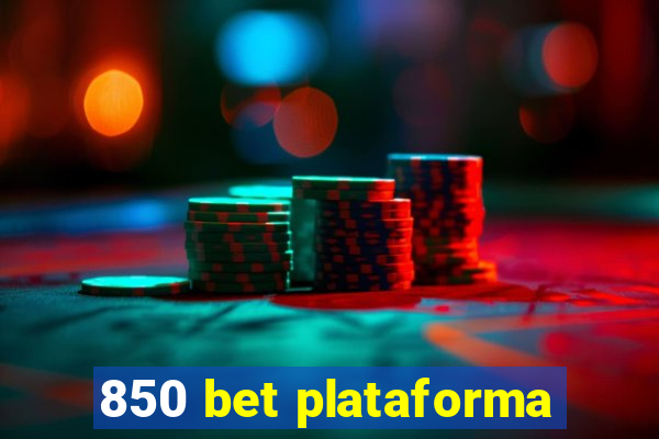 850 bet plataforma